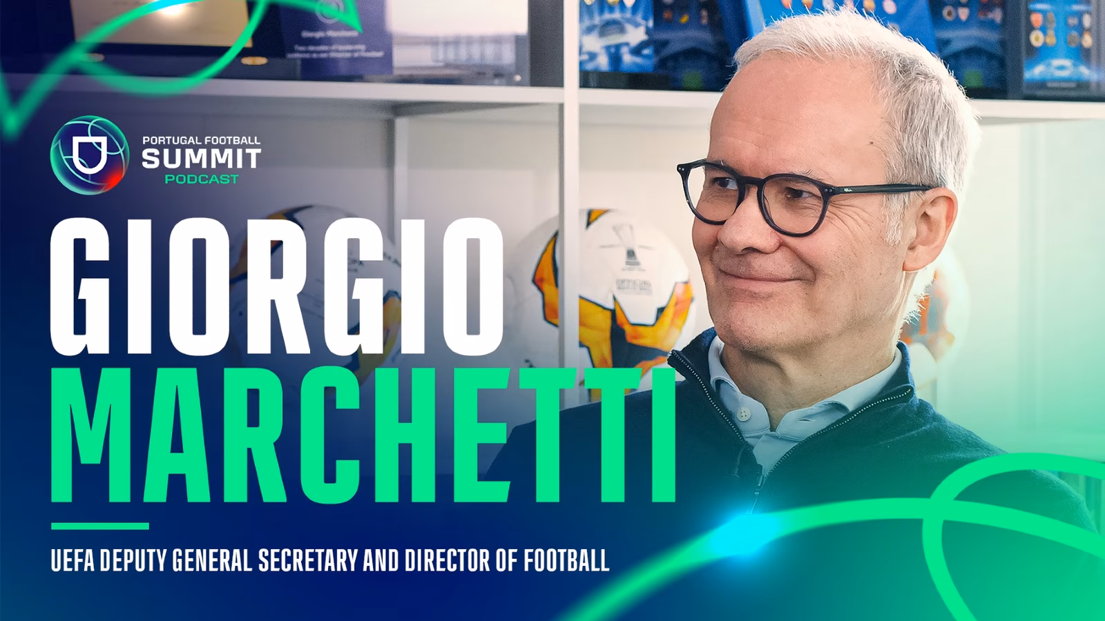 Portugal Football Summit Podcast: Segundo episódio com Giorgio Marchetti (UEFA) já disponível