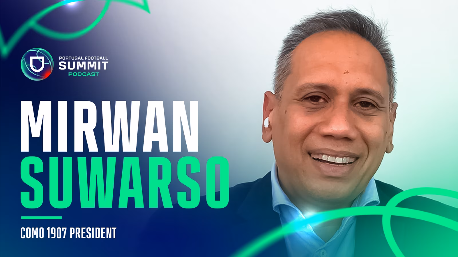 Novo episódio do Portugal Football Summit Podcast, com Mirwan Suwarso