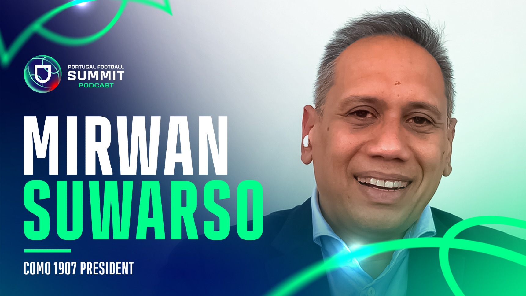 Novo episódio do Portugal Football Summit Podcast, com Mirwan Suwarso
