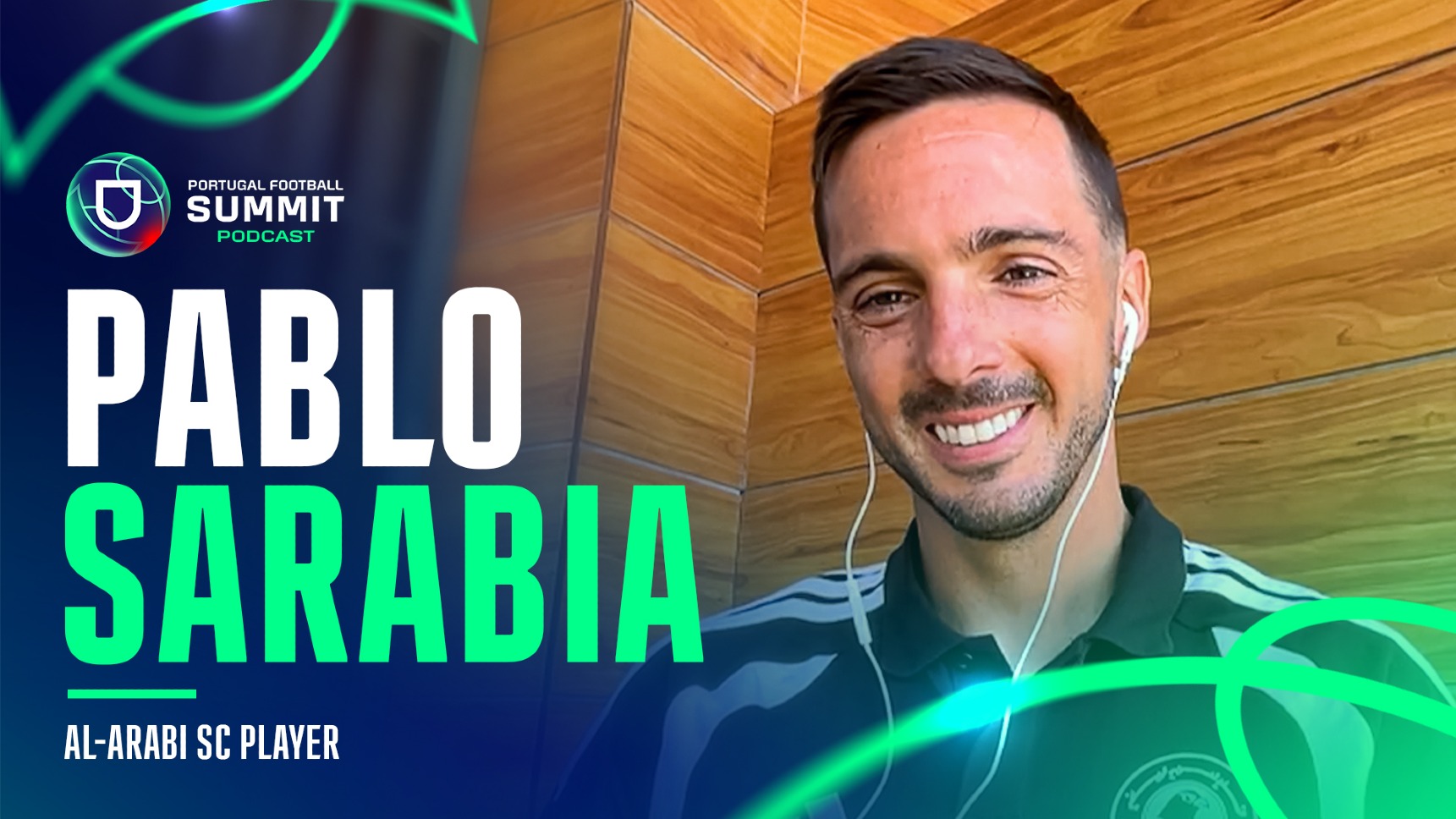 Portugal Football Summit Podcast: Não perca o mais recente episódio com Pablo Sarabia
