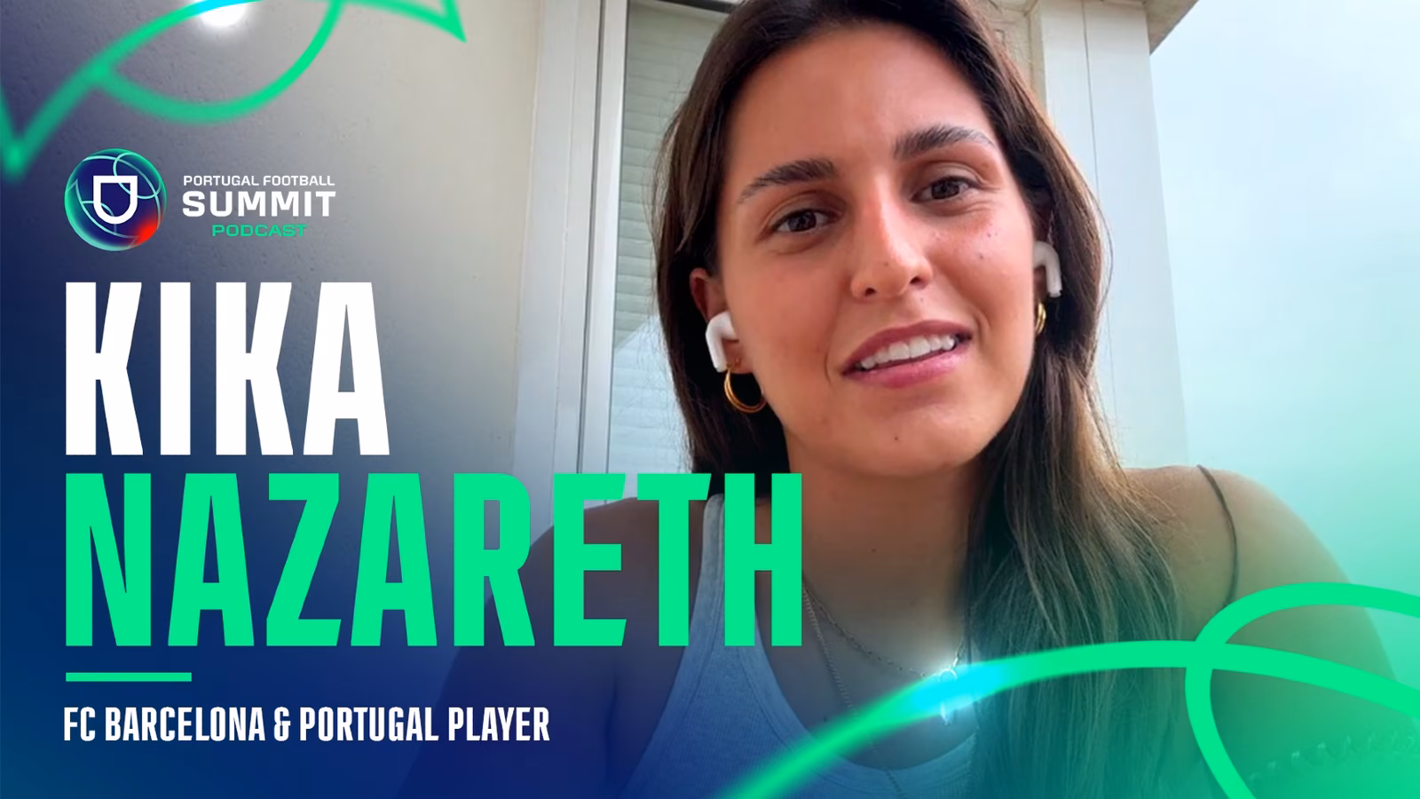Veja o novo episódio do Portugal Football Summit Podcast com Kika Nazareth